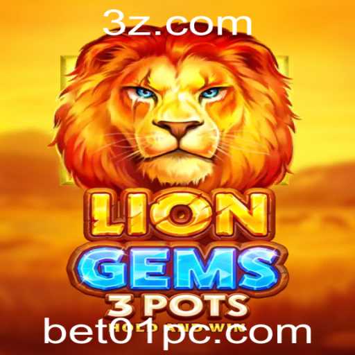 Descubra o Empolgante Jogo LionGems3pots com a Chave Estratégica bet01