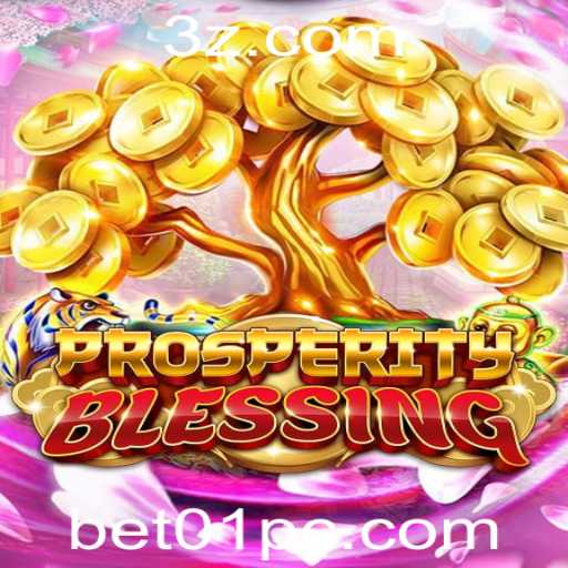 Explorando ProsperityBlessing: Um Novo Horizonte no Mundo dos Jogos com Bet01